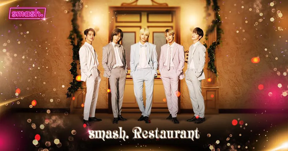 「smash. Restaurant」と題し、メンバー5 人が特別なレストランでおもてなし