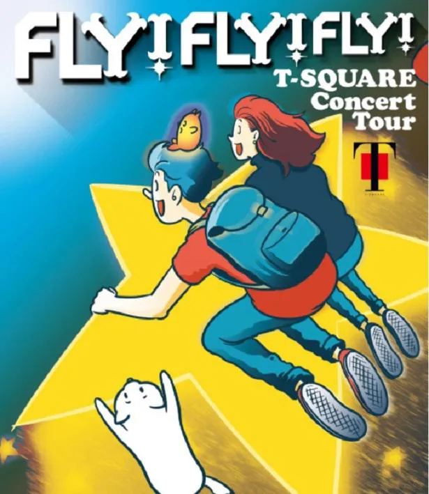 T-SQUARE Concert Tour " FLY! FLY! FLY! "