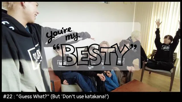 BE:FIRSTのスペシャル番組「You're My "BESTY”」の第22話で「カタカナ禁止ゲーム」に挑戦