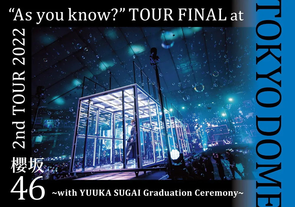 「2nd TOUR 2022“As you know?” TOUR FINAL at 東京ドーム ～with YUUKA SUGAI Graduation Ceremony～」ジャケット写真