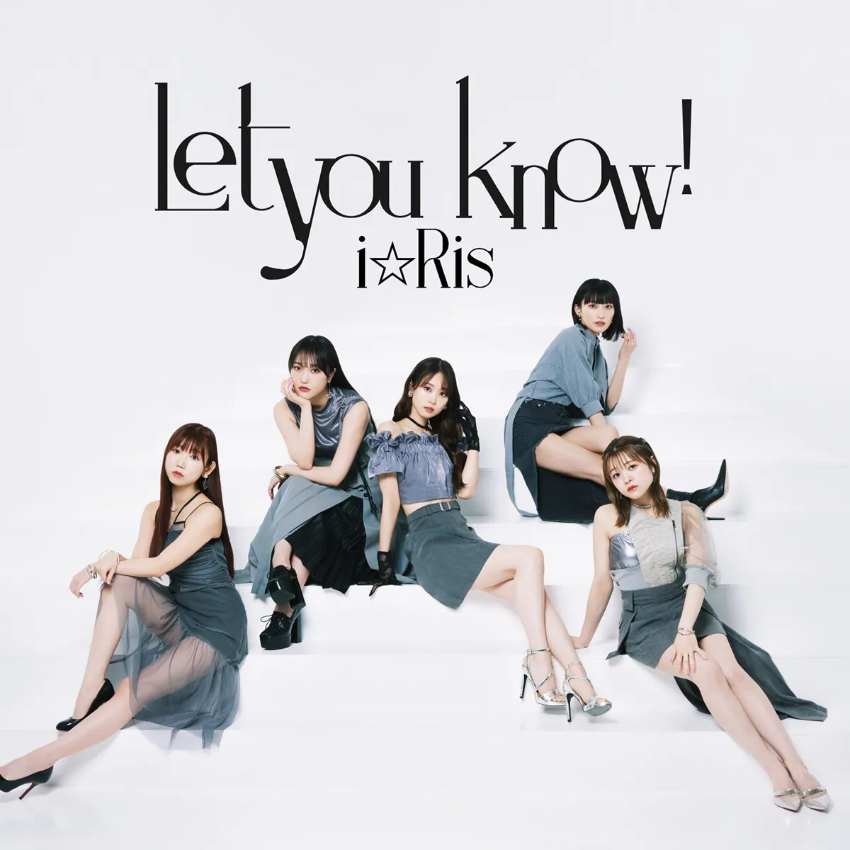 i☆Ris　「Let you know!」