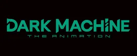 TVアニメ「DARK MACHINE THE ANIMATION」ロゴ