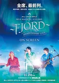「MGA MAGICAL 10 YEARS ANNIVERSARY LIVE 〜FJORD〜 ON SCREEN」