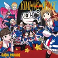GANG PARADEメジャー8枚目シングル「KIMI☆NO☆OKAGE」初回盤
