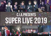 C.I.A.の年末ライブC.I.A presents「SUPER LIVE 2019」を開催することが判明